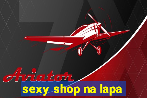 sexy shop na lapa